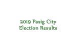 2019 pasig election results|2019 Pasig City congressman, mayor, vice mayor, .